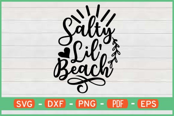 Download Salty Lil' Beach T-Shirt Designs Svg - Shirt Collection