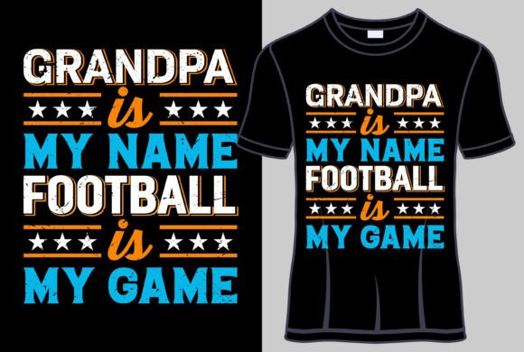 Download Grandpa is My Name Football is My Tshirt - Shirt Collection