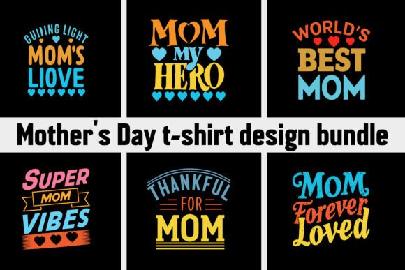 Download Happy Mother's Day T-Shirt Design Bundle - Shirt Collection