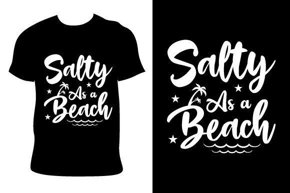 Download Salty As a Beach Summer T-shirt Design - Shirt Collection