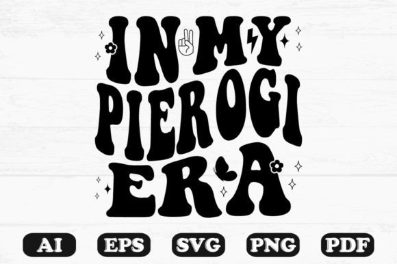 Download In My Pierogi Era Retro Wavy Svg T-shirt - Shirt Collection