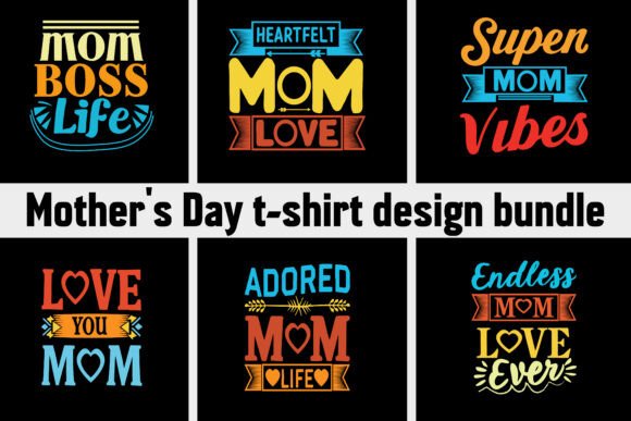 Download Mother's Day T-shirt Design Bundle - Shirt Collection