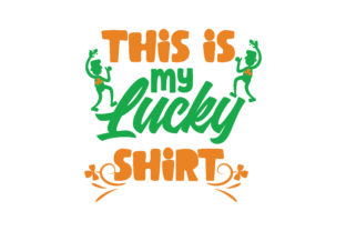 Download This is My Lucky Shirt&nbsp;&nbsp; - Shirt Collection