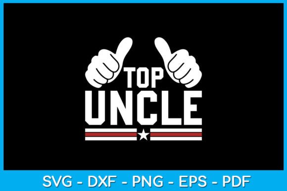 Download Top Uncle SVG T-Shirt Design - Shirt Collection