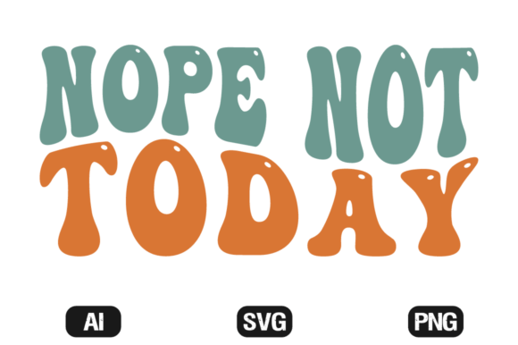 Download Nope Not Today MOM Life SVG Wavy T-shirt - Shirt Collection