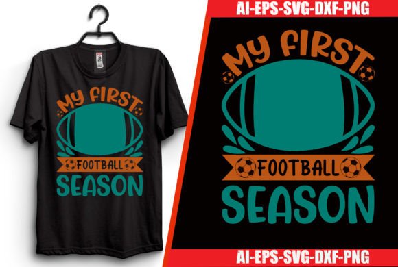 Download My First Football Season T-shirt Design - Shirt Collection