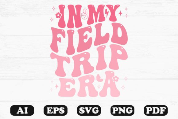 Download In My Field Trip Era Svg T-shirt - Shirt Collection