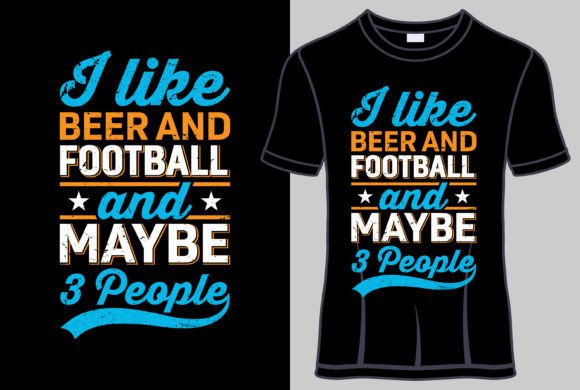 Download I Like Beer and Football T Shirt Design - Shirt Collection
