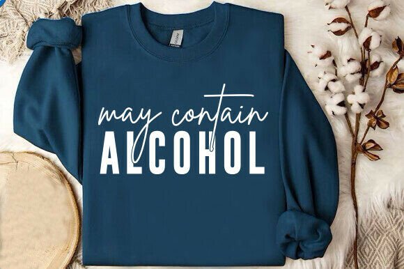 Download May Contain Alcohol SVG, Drinking Shirt - Shirt Collection