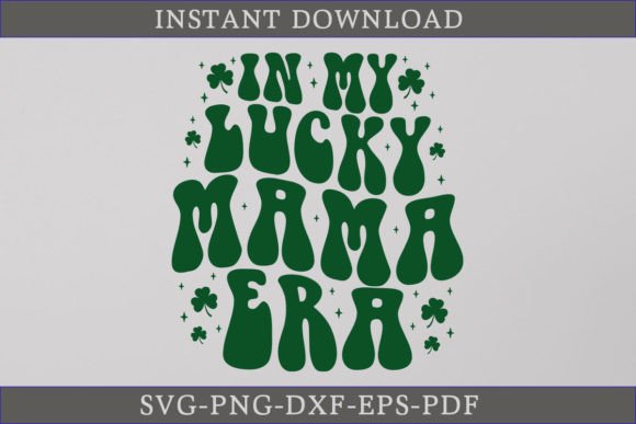 Download In My Lucky Mama Era Retro Lucky Shirt - Shirt Collection