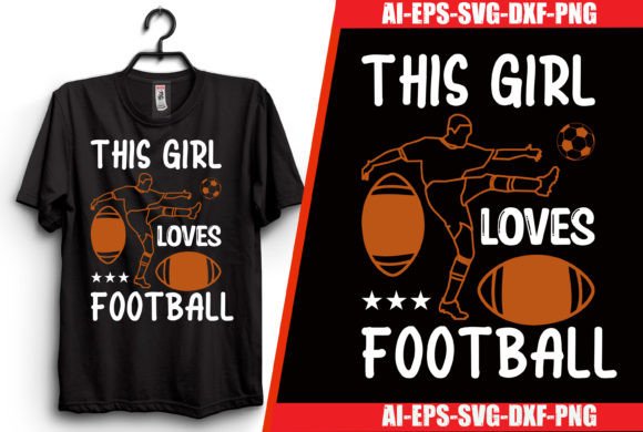 Download This Girl Loves Football T-shirt Design - Shirt Collection