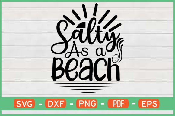 Download Salty As a Beach T-Shirt Designs Svg - Shirt Collection