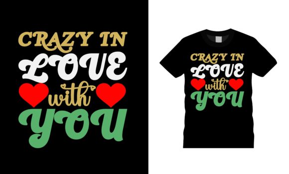 Download Crazy in Love with You Valentine T-shirt - Shirt Collection