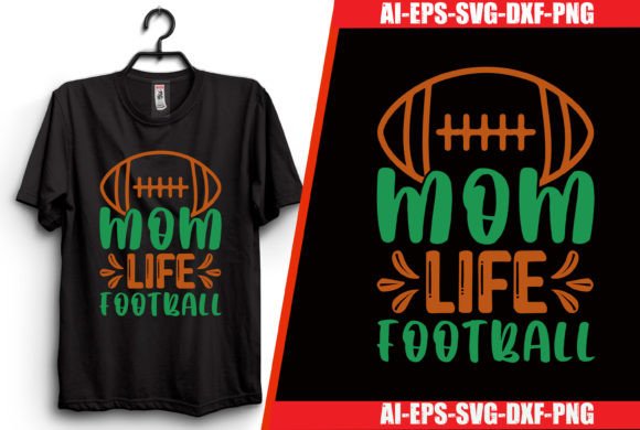 Download Mom Life Football T-shirt Design - Shirt Collection