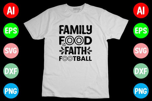 Download Family Food Faith Football T-shirt - Shirt Collection